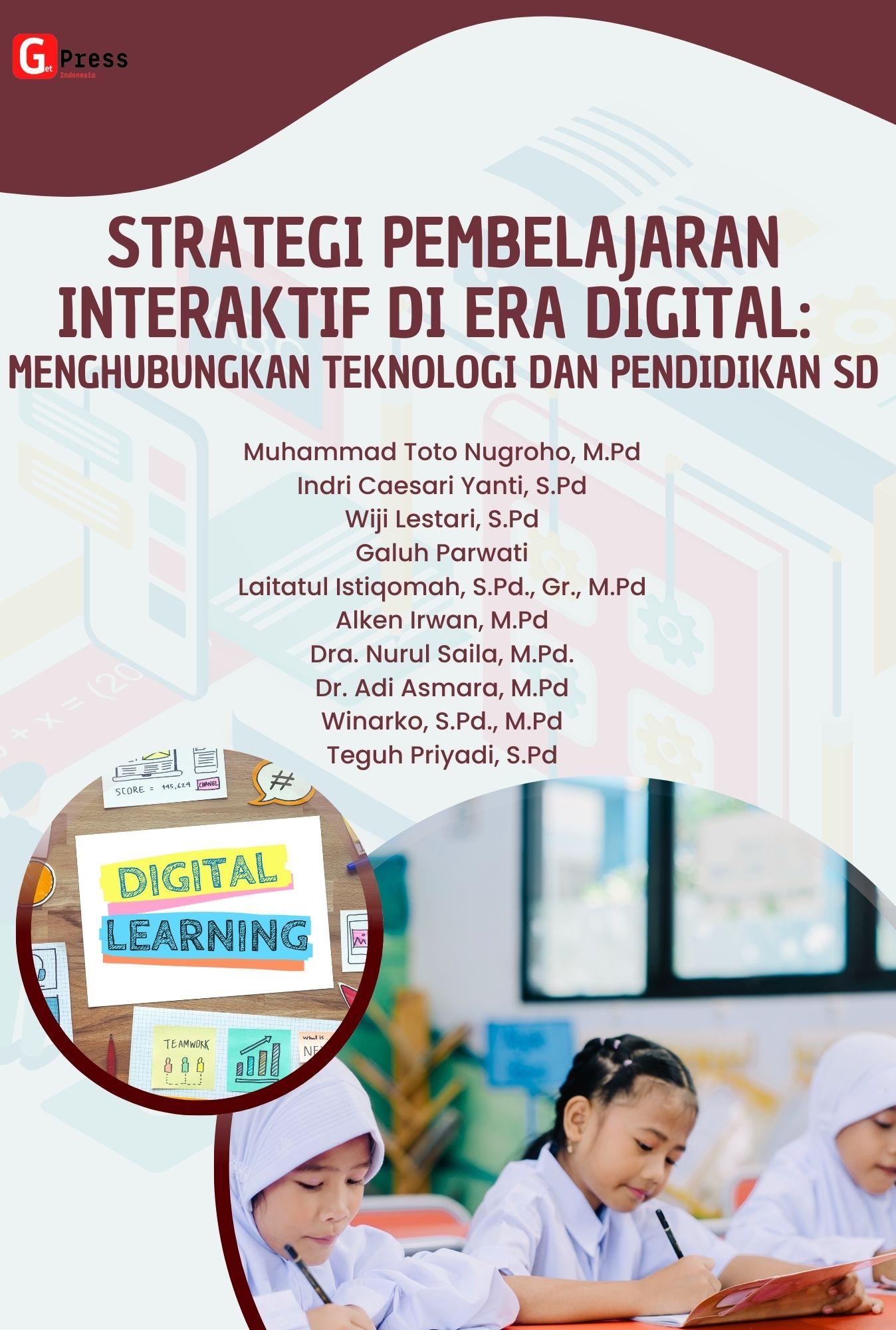 STRATEGI PEMBELAJARAN INTERAKTIF DI ERA DIGITAL: MENGHUBUNGKAN TEKNOLOGI DAN  PENDIDIKAN SD  "Menerapkan Teknologi untuk Meningkatkan Kualitas Pembelajaran di Sekolah Dasar"